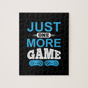 Gamer Gift Just One More Game Jigsaw Puzzle