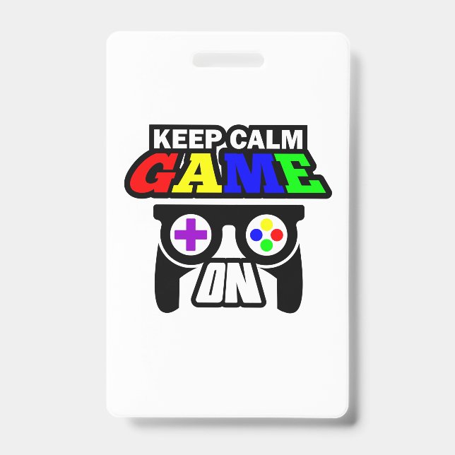 Gamer Gift Keep Calm Game On Badge (Front)