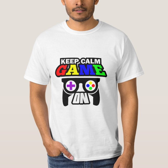 Gamer Gift Keep Calm Game On T-Shirt (Front)
