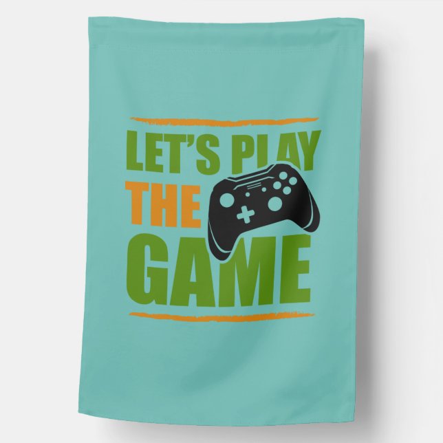 Gamer Gift Let's Play The Game House Flag (Front)