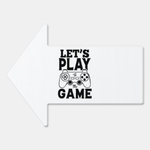 Gamer Gift - Let's Play the Game Sign