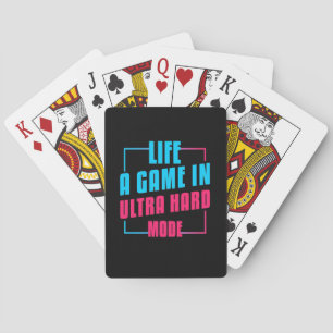Gamer Gift   Life A Game In Ultra Hard Mode Poker Cards