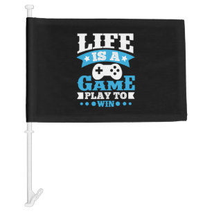 Gamer Gift Life Is A Game Car Flag