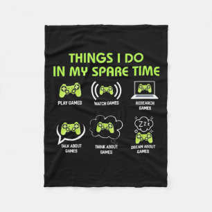 Gamer Gift Things Gamer Do In My Spare Time Fleece Blanket