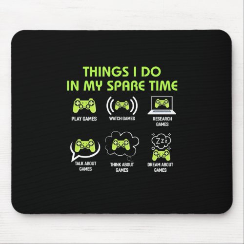 Gamer Gift  Things Gamer Do In My Spare Time Mouse Pad