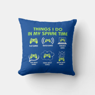 Gamer Gift   Things Gamer Do In My Spare Time Throw Pillow