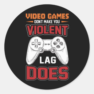Gamer Gift Video Games Lag Does Classic Round Sticker