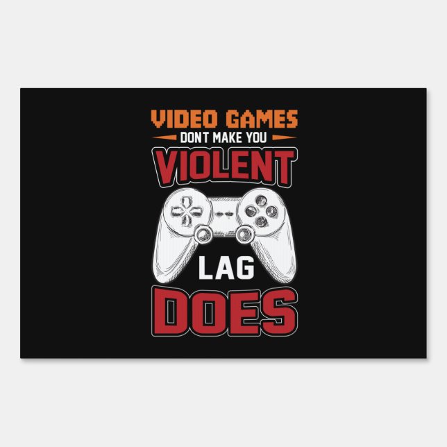 Gamer Gift Video Games Lag Does Sign (Front)