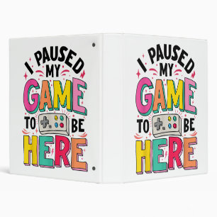 Gamer Girl I Paused My Game To Be Here Funny Video 3 Ring Binder
