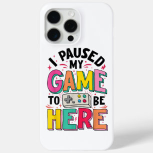 Gamer Girl I Paused My Game To Be Here Funny Video iPhone 15 Pro Max Case