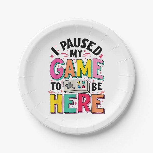 Gamer Girl I Paused My Game To Be Here Funny Video Paper Plates (Front)