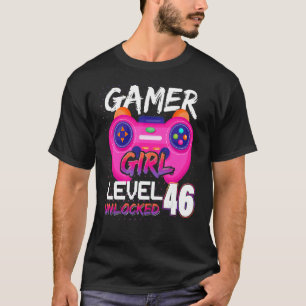 Gamer Girl Level 46 Unlocked Video Games Birthday T-Shirt