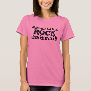 Gamer Girls ROCK Chainmail ! - Video game & RPG T T-Shirt