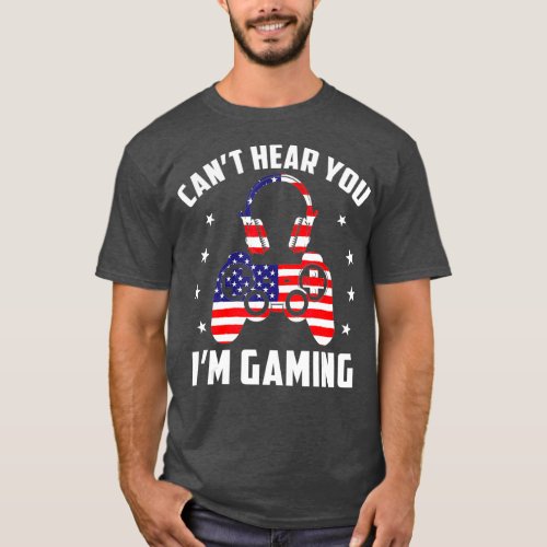 Gamer Headset Cant Hear You Im Gaming Memorial T_Shirt