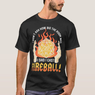 Gamer I Cast Fireball Sarcasm Gift T-Shirt