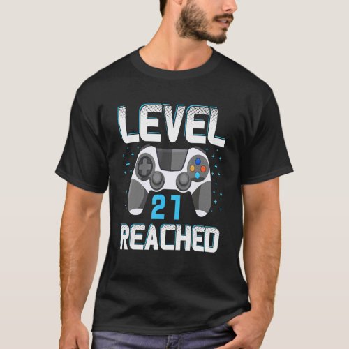 Gamer Level 21 Reached  21st Birthday T_Shirt