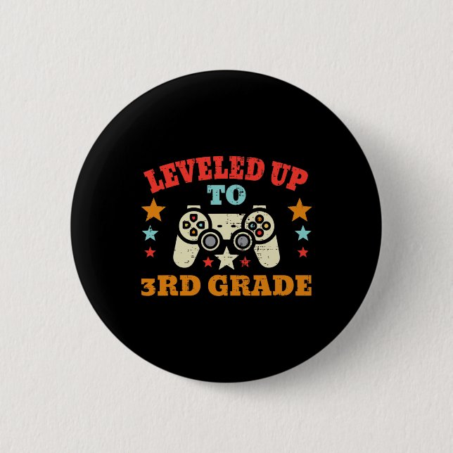 Gamer Leveled Up To 3rd Grade Third First Day Of S Button (Front)