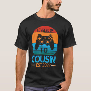 Gamer Leveled Up To Cousin Est 2023 Happy Day Sist T-Shirt