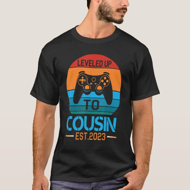 Gamer Leveled Up To Cousin Est 2023 Happy Day Sist T-Shirt (Front)