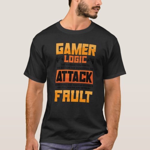 Gamer Logic The Harder You Press The Button Video  T_Shirt
