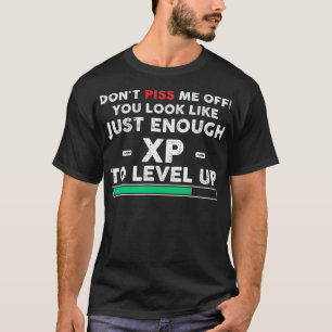 Gamer Look Like Enough XP To Level Up Gaming T-Shirt