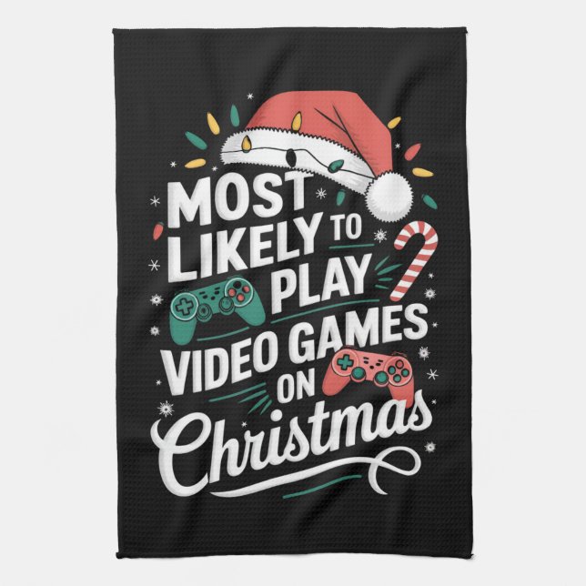 Gamer Most Likely To Play Video Games On Christmas Kitchen Towel (Vertical)