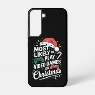 Gamer Most Likely To Play Video Games On Christmas Samsung Galaxy S22 Case
