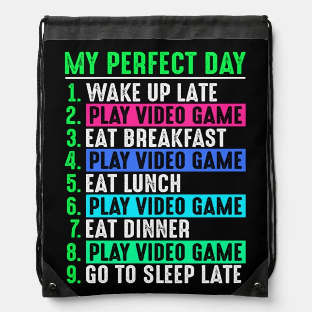 Gamer My Perfect Day Play Video Games    Drawstring Bag (Front)
