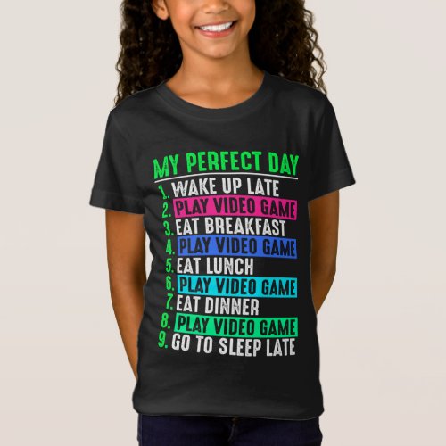 Gamer My Perfect Day Play Video Games  T_Shirt