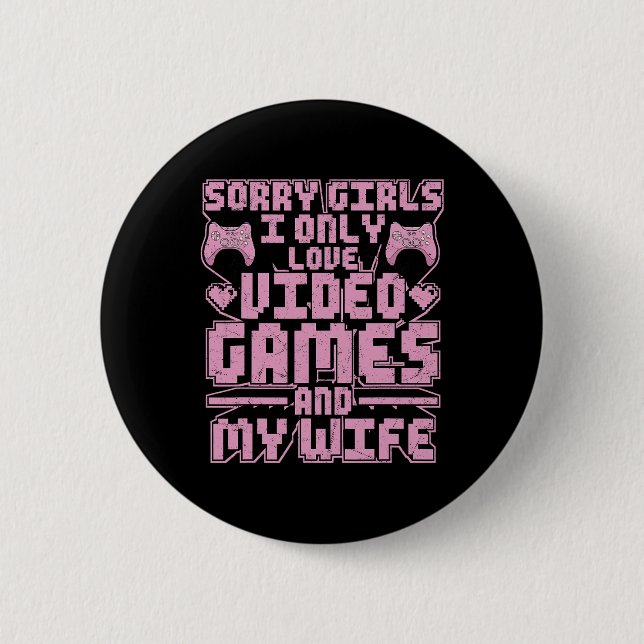 Gamer Priorities – Video Games And Wife  Button (Front)