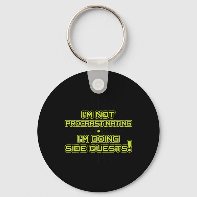 Gamer Procrastinating Side Quest  Keychain (Front)