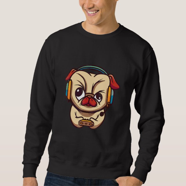 Gamer Pug Dog   Sweatshirt (Front)