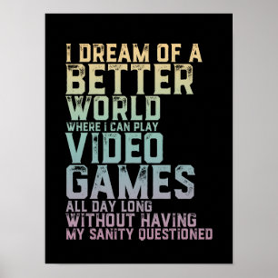 Gamer Quote for Video Games Player Gaming Geek Poster