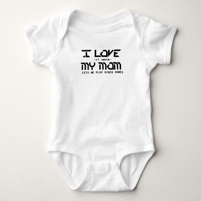 Gamer quote -  I Love My Mom - Funny Baby Bodysuit (Front)