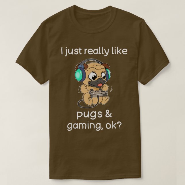 Gamer Shirt Funny Pug Lover Video Games Dog Pug Ga (Design Front)
