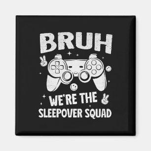 Gamer Sleepover Party For Boys Funny Bruh Slumber Magnet
