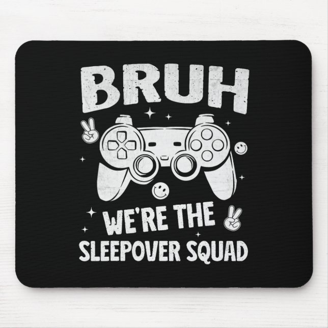 Gamer Sleepover Party For Boys Funny Bruh Slumber  Mouse Pad (Front)