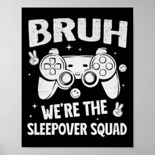 Gamer Sleepover Party For Boys Funny Bruh Slumber Poster