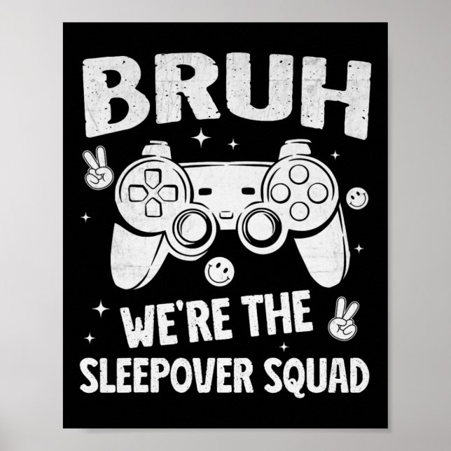 Gamer Sleepover Party For Boys Funny Bruh Slumber  Poster (Front)