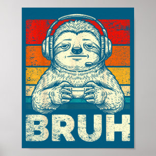 Gamer Sloth Bruh Graphic Tees For Boys Girls Men W Poster