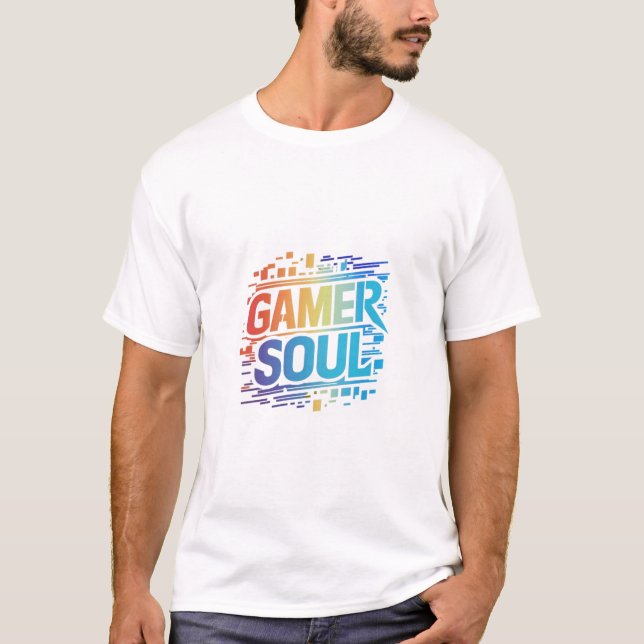 Gamer Soul: Embrace the Game Within T-Shirt (Front)