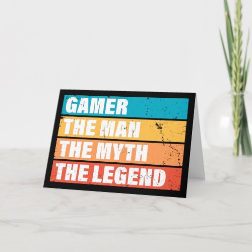 Gamer The Man Myth The Legend Card