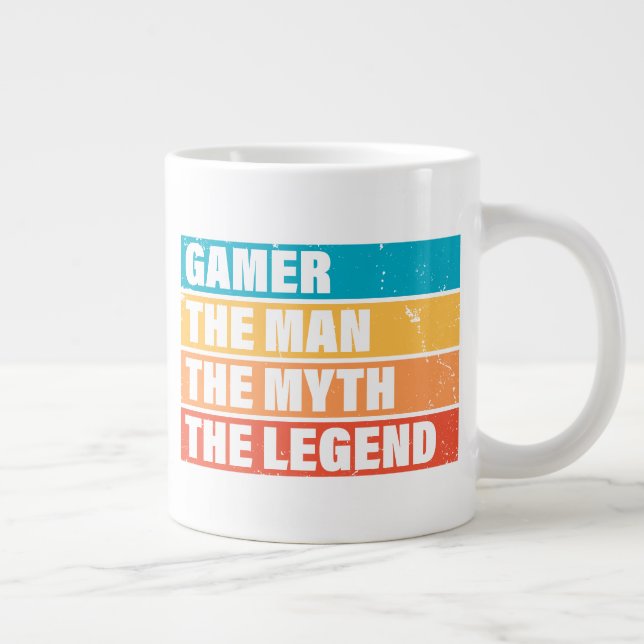 Gamer. The Man. The Myth. The Legend. Giant Coffee Mug (Right)