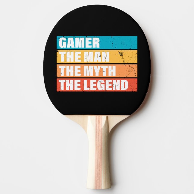 Gamer. The Man. The Myth. The Legend. Ping Pong Paddle (Front)
