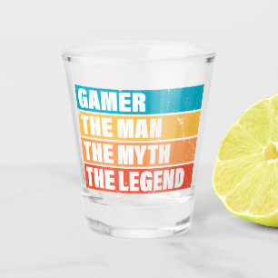Gamer. The Man. The Myth. The Legend. Shot Glass