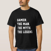 https://rlv.zcache.com/gamer_the_man_the_myth_the_legend_t_shirt-r5451a13cb59e443392095e539913f30a_tfei7_166.jpg