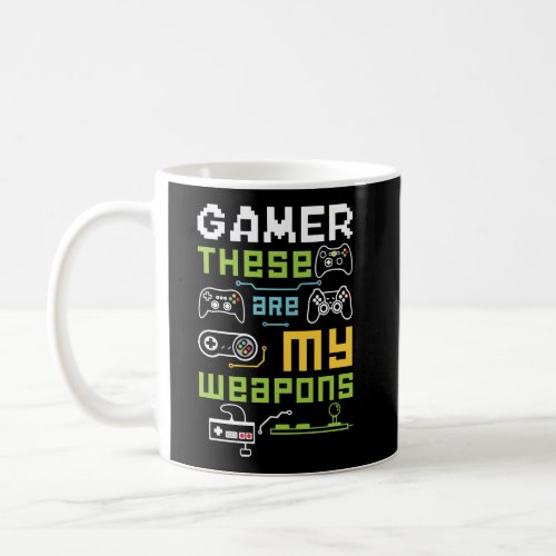 Gamer These Are My Weapons Console Online Players Coffee Mug