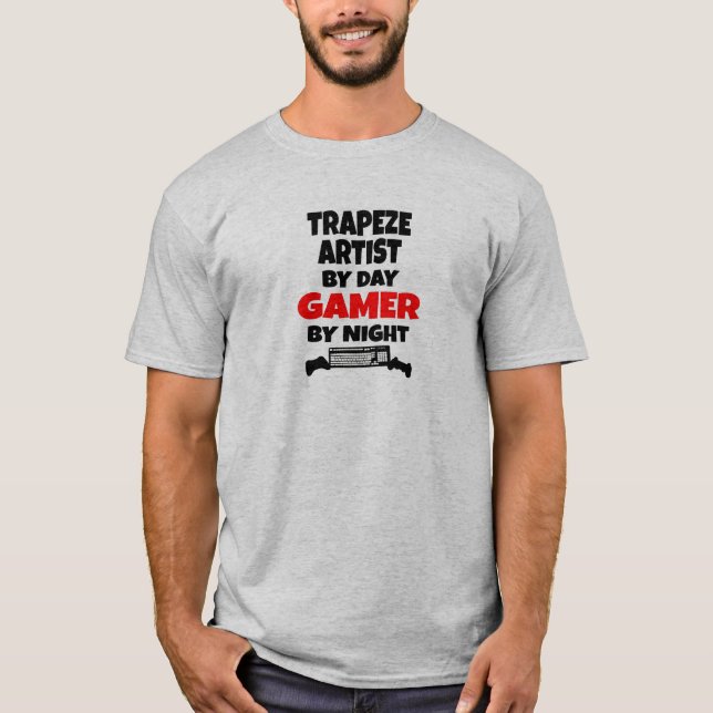 Gamer Trapeze Artist T-Shirt (Front)