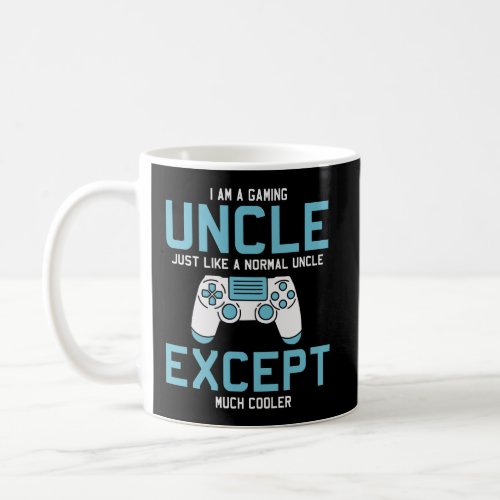 Gamer Uncle Funny Gaming Gifts For Uncles Video Ga Coffee Mug