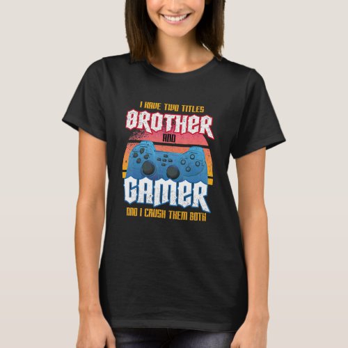 Gamer Vintage Video Games For Boys Brother Son T_Shirt